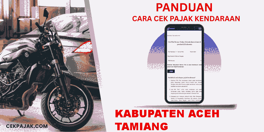 Panduan Cara Cek Pajak Kendaraan Kabupaten Aceh Tamiang Panduan Cara Cek Pajak Kendaraan Kabupaten Aceh Tamiang