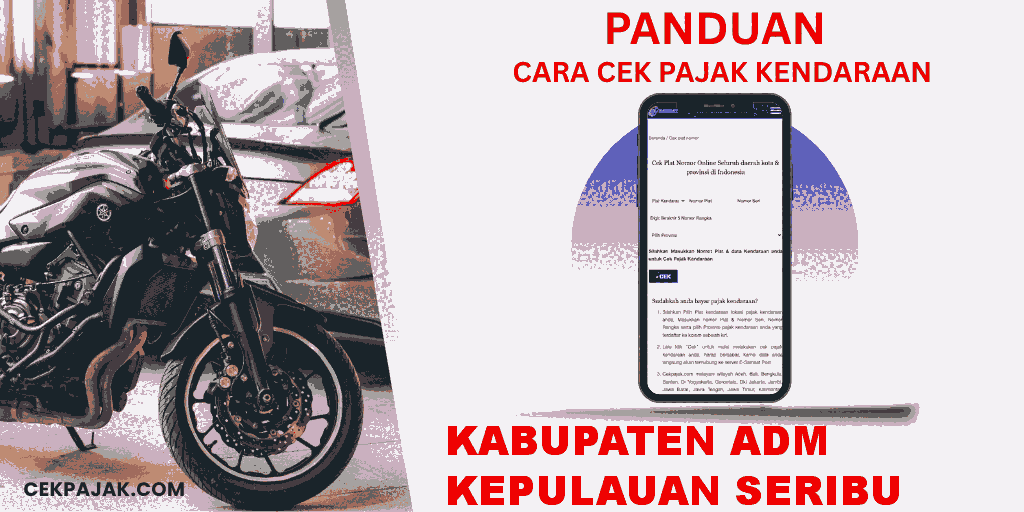 Panduan Cara Cek Pajak Kendaraan Kabupaten Adm Kepulauan Seribu Panduan Cara Cek Pajak Kendaraan Kabupaten Adm Kepulauan Seribu