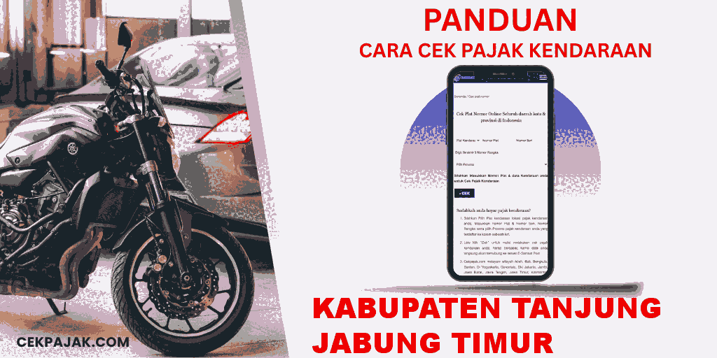 Panduan Cara Cek Pajak Kendaraan Kabupaten Tanjung Jabung Timur Panduan Cara Cek Pajak Kendaraan Kabupaten Tanjung Jabung Timur