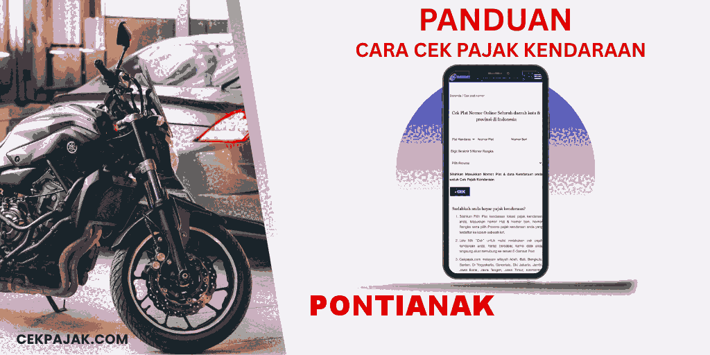 Panduan Cara Cek Pajak Kendaraan Pontianak
