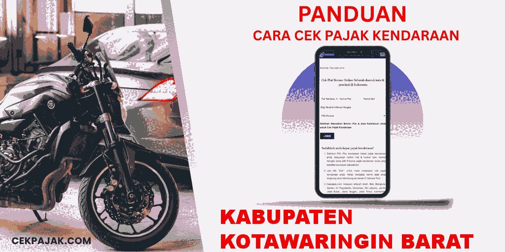 Panduan Cara Cek Pajak Kendaraan Kabupaten Kotawaringin Barat Panduan Cara Cek Pajak Kendaraan Kabupaten Kotawaringin Barat