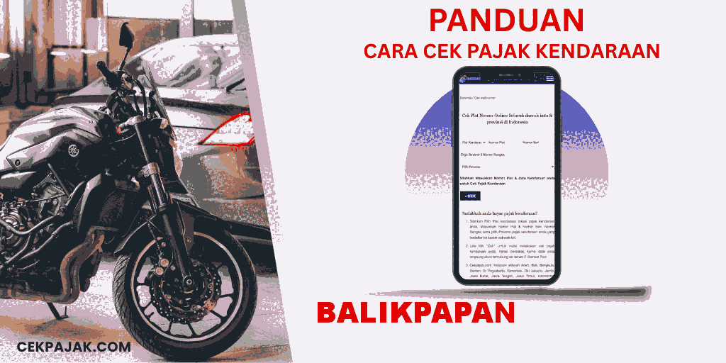 Panduan Cara Cek Pajak Kendaraan Balikpapan Panduan Cara Cek Pajak Kendaraan Balikpapan