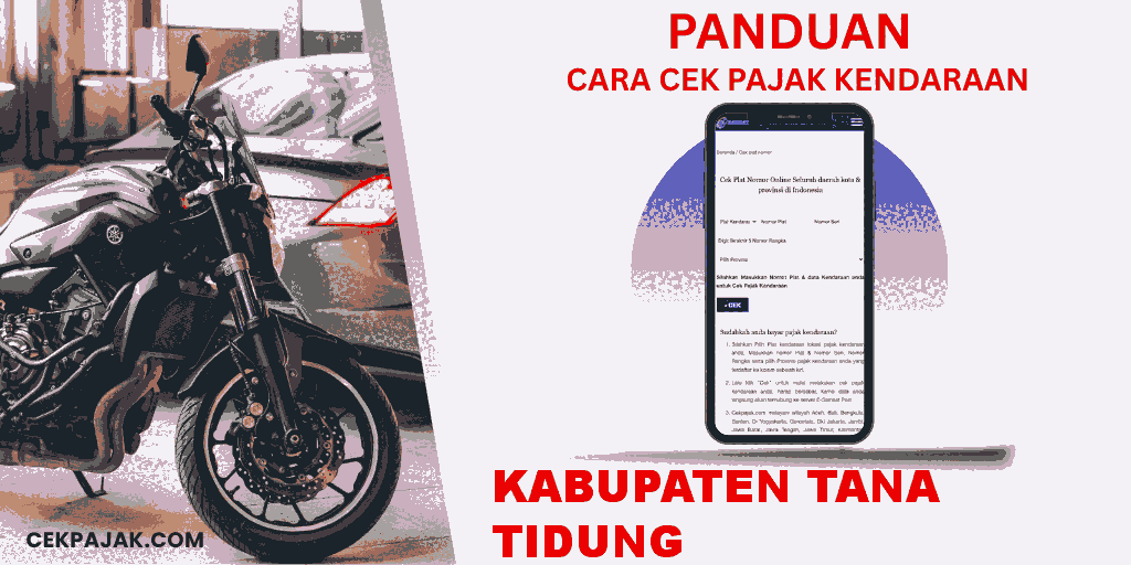 Panduan Cara Cek Pajak Kendaraan Kabupaten Tana Tidung Panduan Cara Cek Pajak Kendaraan Kabupaten Tana Tidung