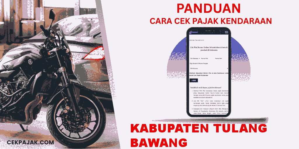 Panduan Cara Cek Pajak Kendaraan Kabupaten Tulang Bawang Panduan Cara Cek Pajak Kendaraan Kabupaten Tulang Bawang