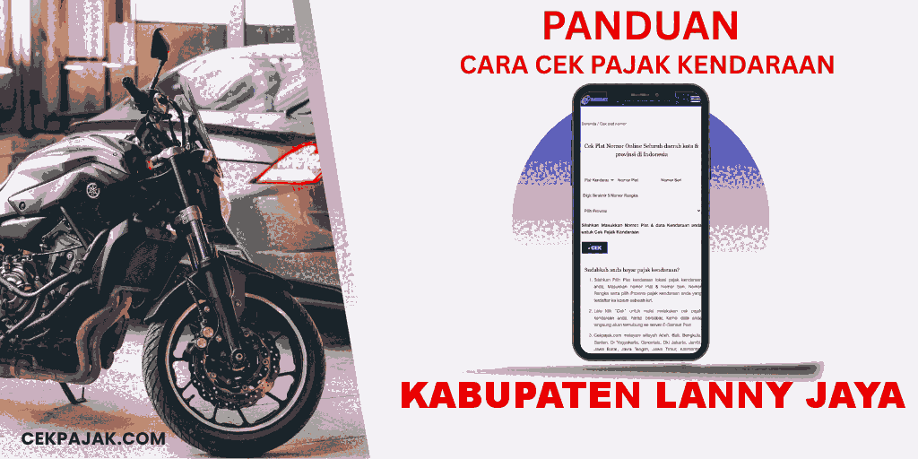Panduan Cara Cek Pajak Kendaraan Kabupaten Lanny Jaya Panduan Cara Cek Pajak Kendaraan Kabupaten Lanny Jaya