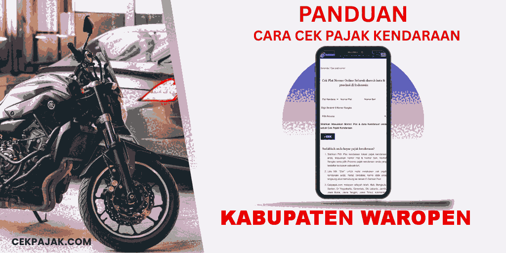 Panduan Cara Cek Pajak Kendaraan Kabupaten Waropen Panduan Cara Cek Pajak Kendaraan Kabupaten Waropen
