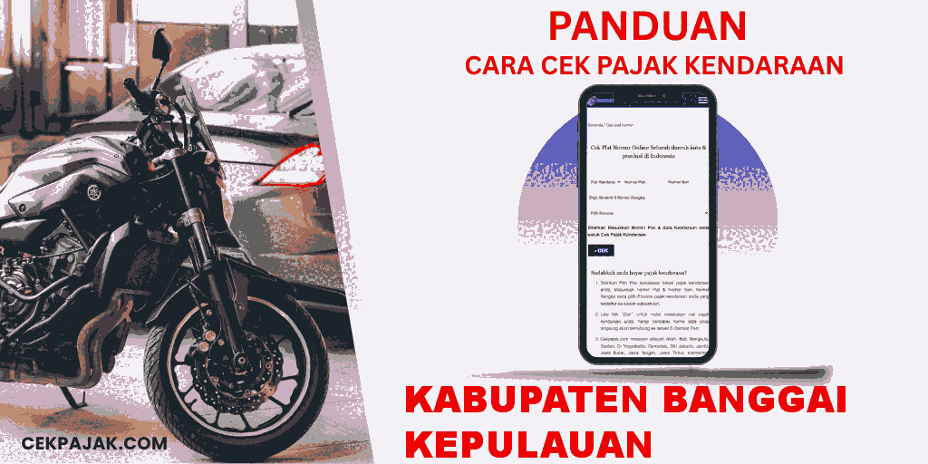 Panduan Cara Cek Pajak Kendaraan Kabupaten Banggai Kepulauan Panduan Cara Cek Pajak Kendaraan Kabupaten Banggai Kepulauan
