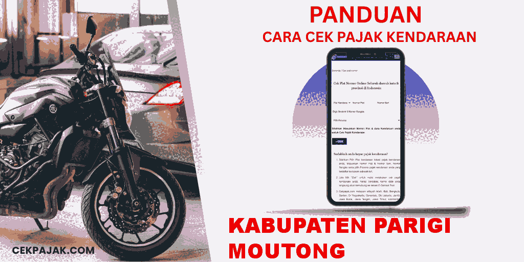 Panduan Cara Cek Pajak Kendaraan Kabupaten Parigi Moutong Panduan Cara Cek Pajak Kendaraan Kabupaten Parigi Moutong