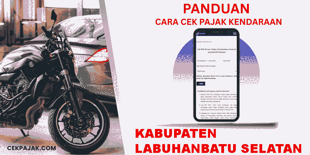 Panduan Cara Cek Pajak Kendaraan Kabupaten Labuhanbatu Selatan