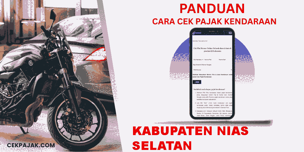 Panduan Cara Cek Pajak Kendaraan Kabupaten Nias Selatan Panduan Cara Cek Pajak Kendaraan Kabupaten Nias Selatan