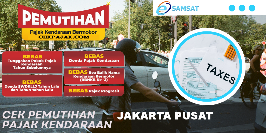 Cek Pemutihan Pajak Kendaraan Jakarta Pusat