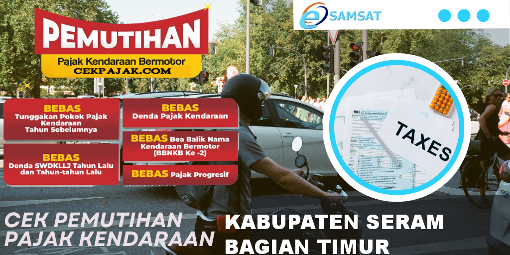 Cek Pemutihan Pajak Kendaraan Kabupaten Seram Bagian Timur