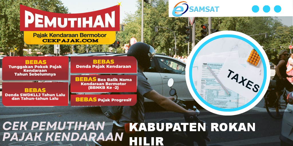 Cek Pemutihan Pajak Kendaraan Kabupaten Rokan Hilir