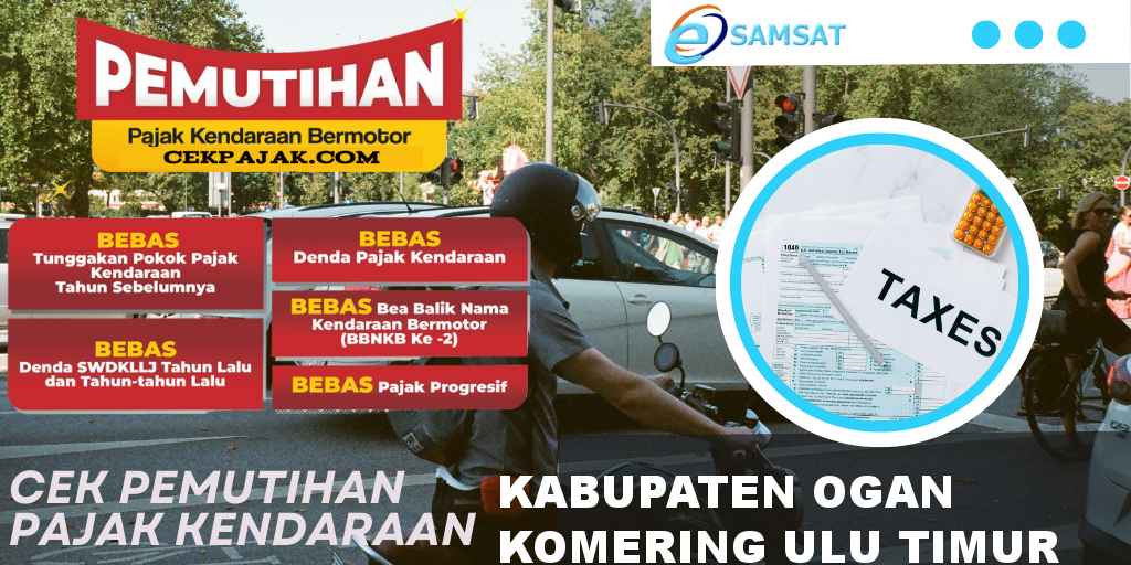 Cek Pemutihan Pajak Kendaraan Kabupaten Ogan Komering Ulu Timur