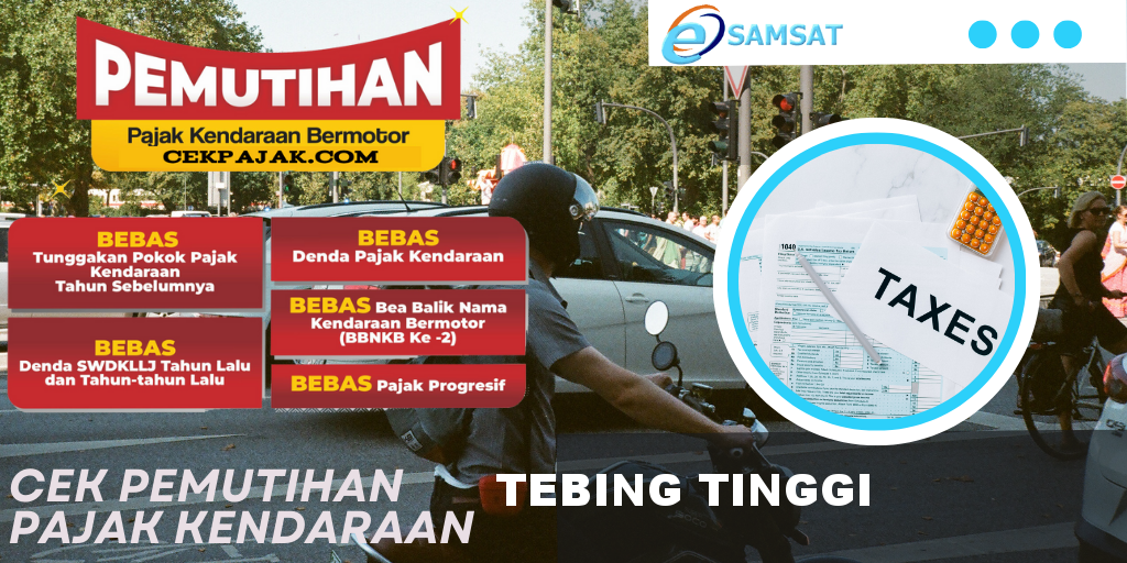 Cek Pemutihan Pajak Kendaraan Tebing Tinggi